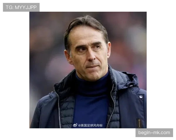 洛佩特吉激活西汉姆联潜力,球队状态回暖引关注 洛佩特吉激活西汉姆联潜力,球队状态回暖引关注